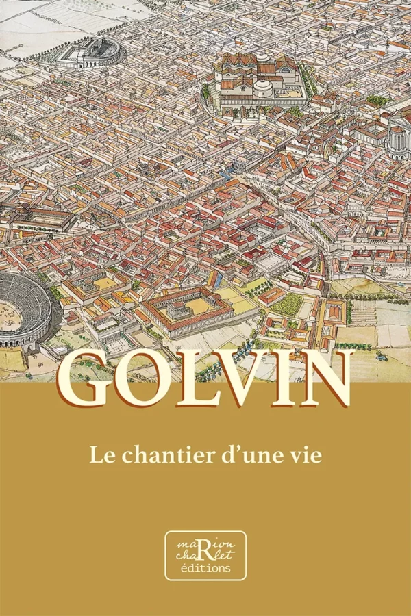 Golvin, Le chantier d'une vie